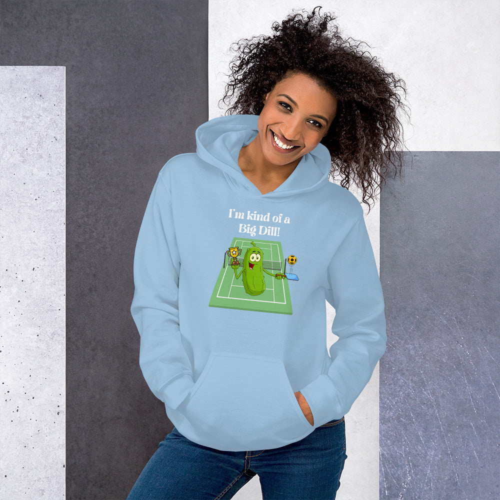 I'm Kind Of A Big Dill | Hoodie