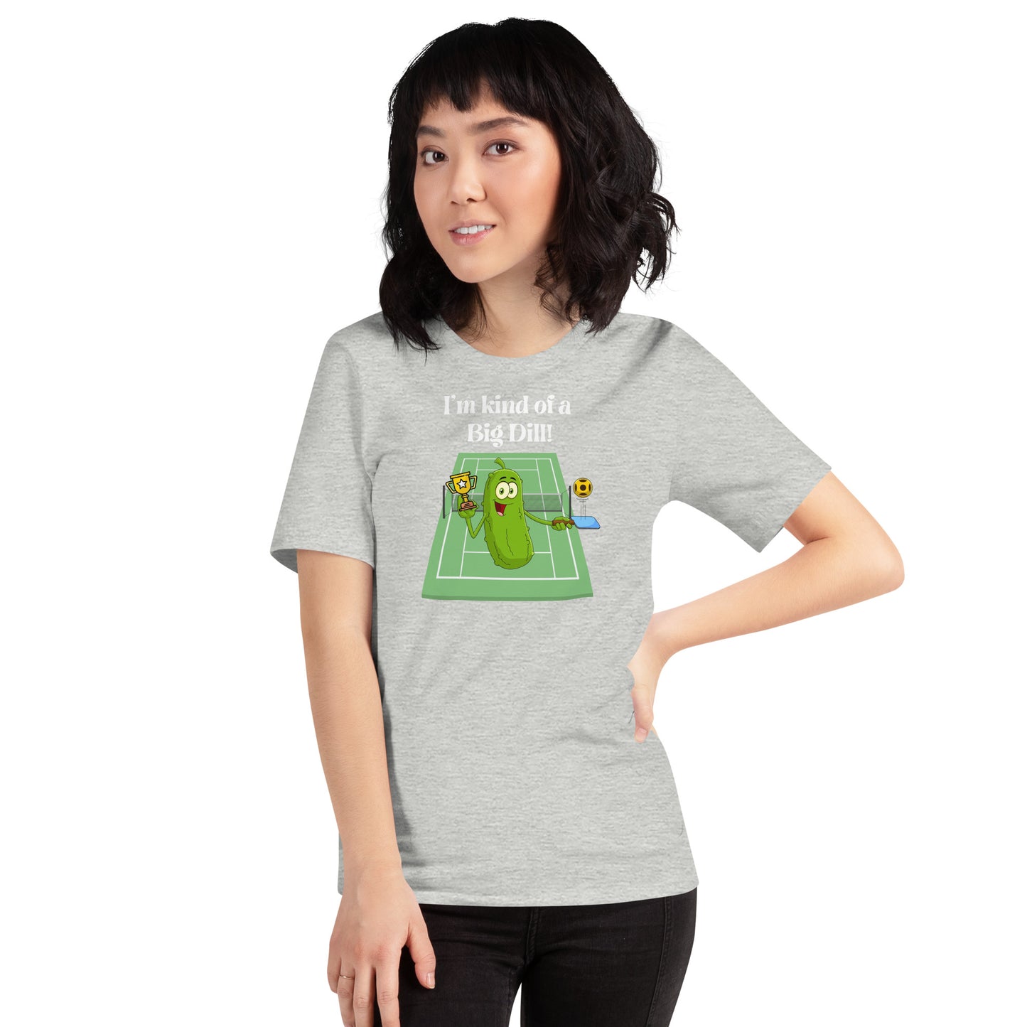 I'm Kind Of A Big Dill | Unisex t-shirt
