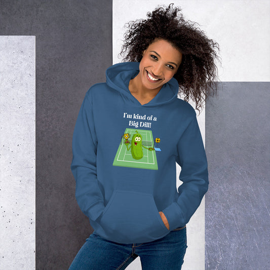 I'm Kind Of A Big Dill | Hoodie
