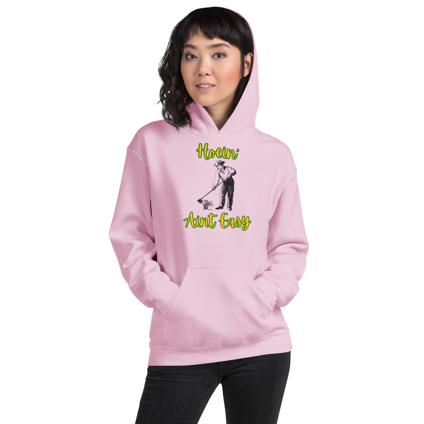 Hoein' Ain't Easy |  Hoodie