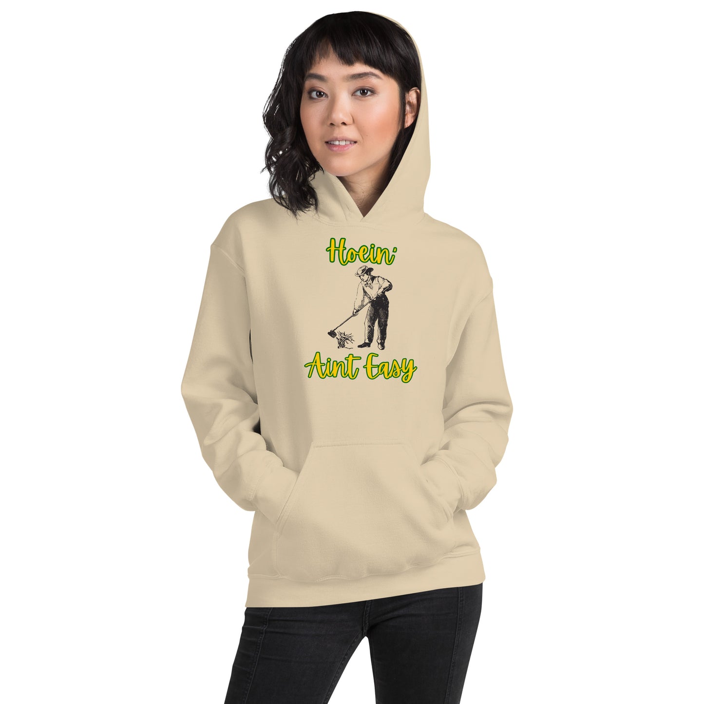 Hoein' Ain't Easy |  Hoodie