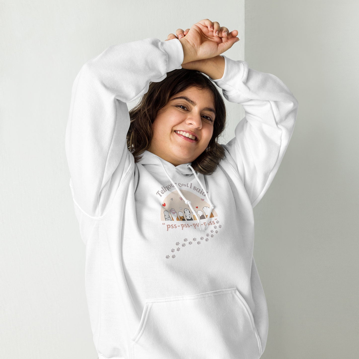 Tell Your Cat I Said Pss Pss | Hoodie