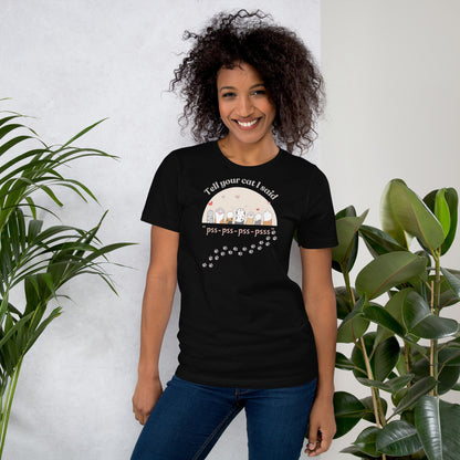 Tell Your Cat I Said Pss Pss | Relaxed Fit T-Shirt