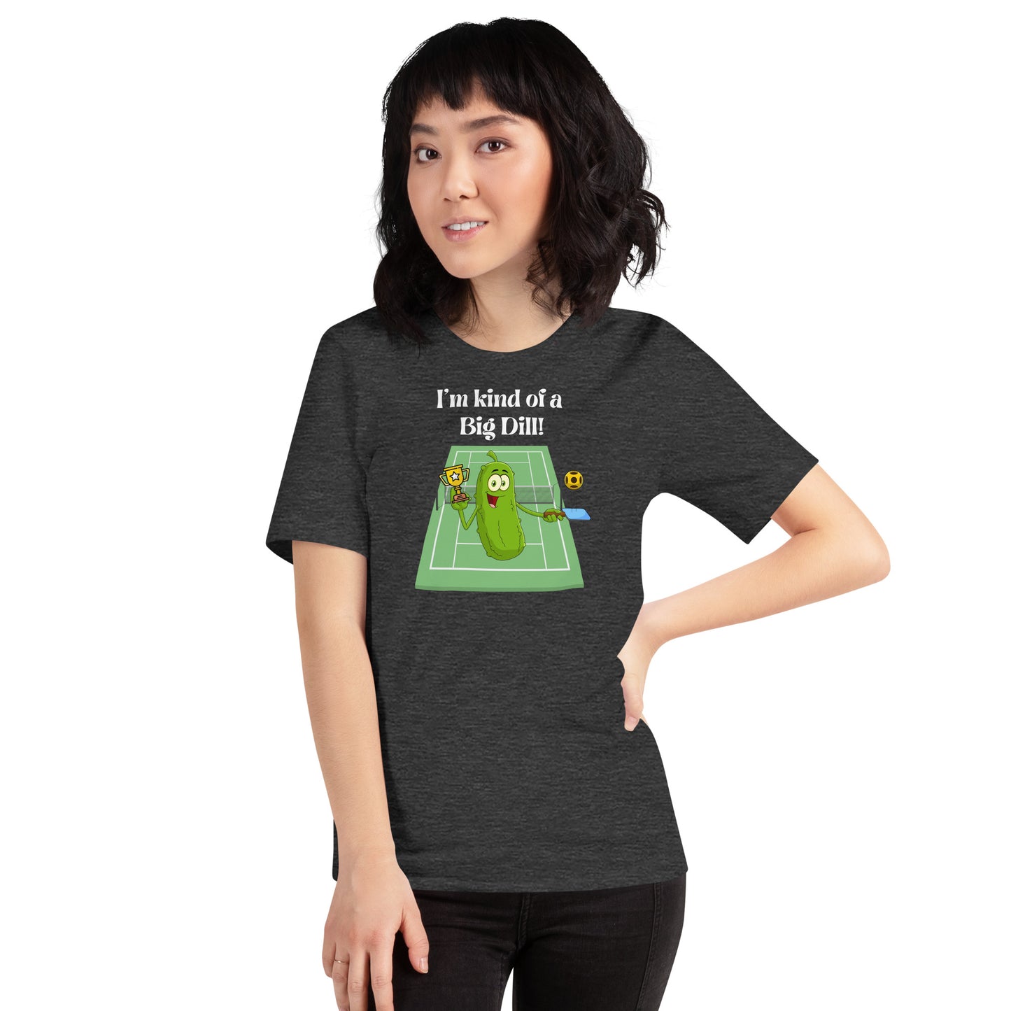 I'm Kind Of A Big Dill | Unisex t-shirt