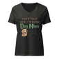 Can't Talk, Dog Mom | V-Neck T-Shirt