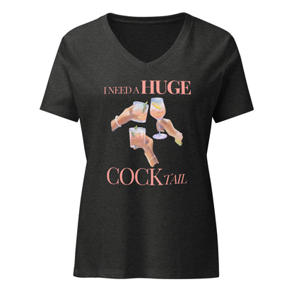 I Need A Huge COCKtail | V-Neck T-Shirt