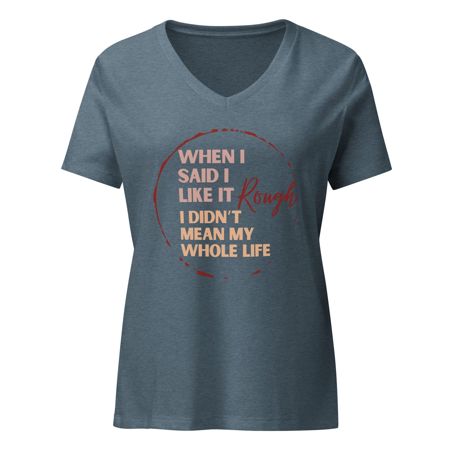 Rough Life | V-Neck T-Shirt