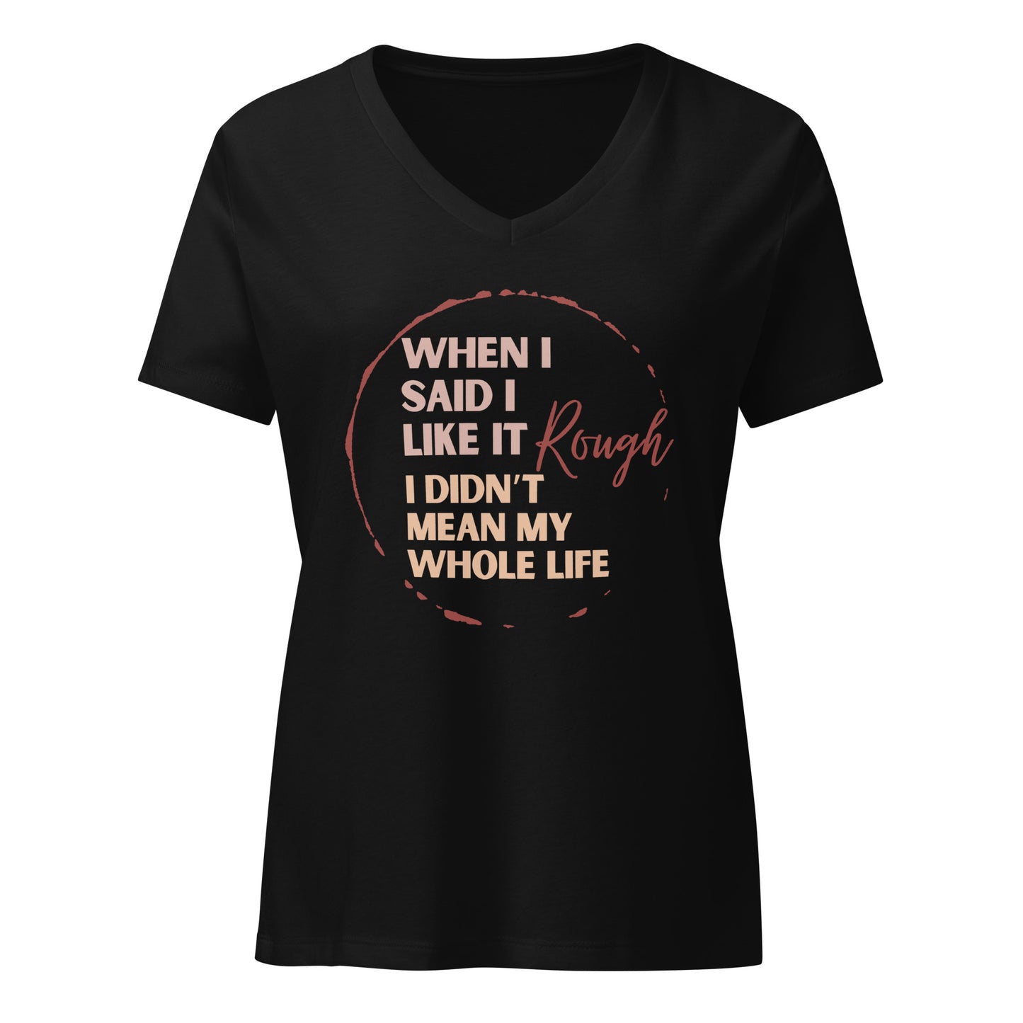 Rough Life | V-Neck T-Shirt