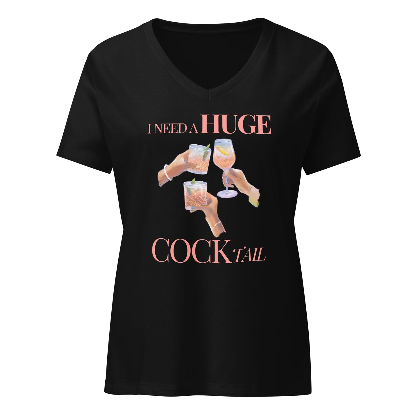 I Need A Huge COCKtail | V-Neck T-Shirt